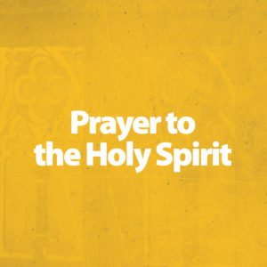 Prayer to the Holy Spirit